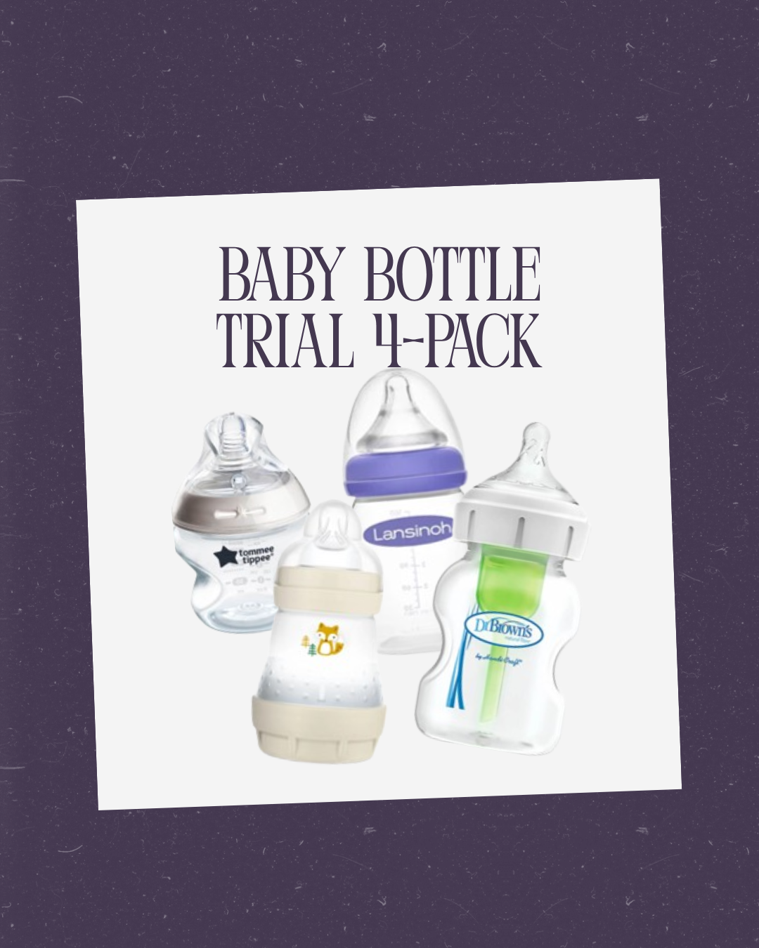 Baby Bottle Trial Pack - 4 bottles
